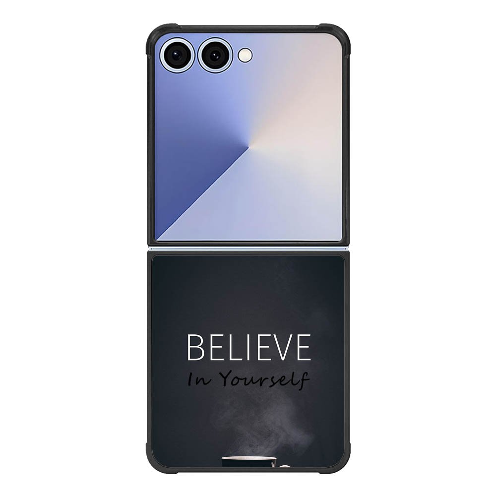 Believe Inspiring Quotes FE0536 Samsung Galaxy Flip 7 5G Case