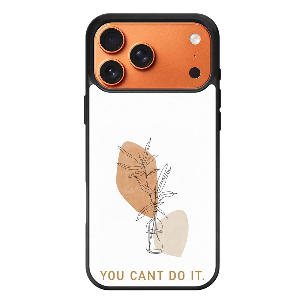 You Cant Do It iPhone 17 Pro Case FE0663