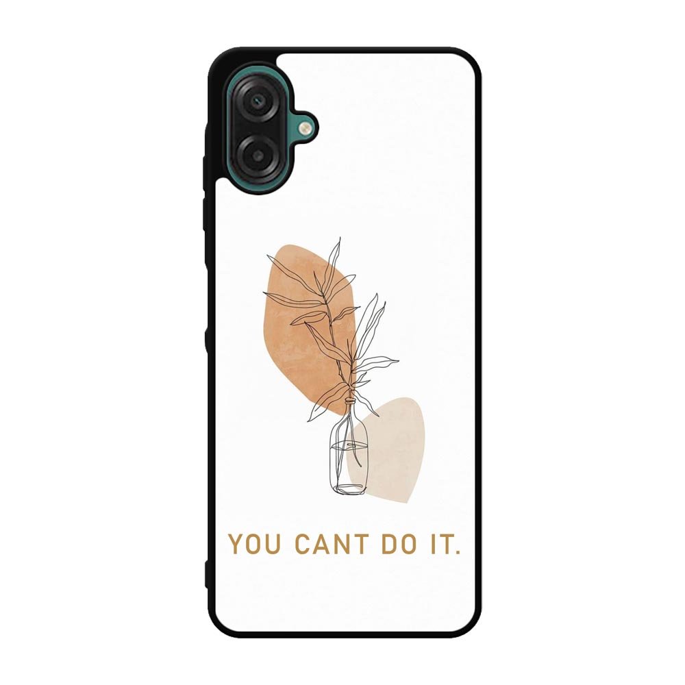 You Cant Do It Samsung Galaxy A07 Case FE0663