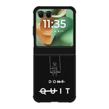 dont quit Motorola Moto RAZR 2025 Case FE0216