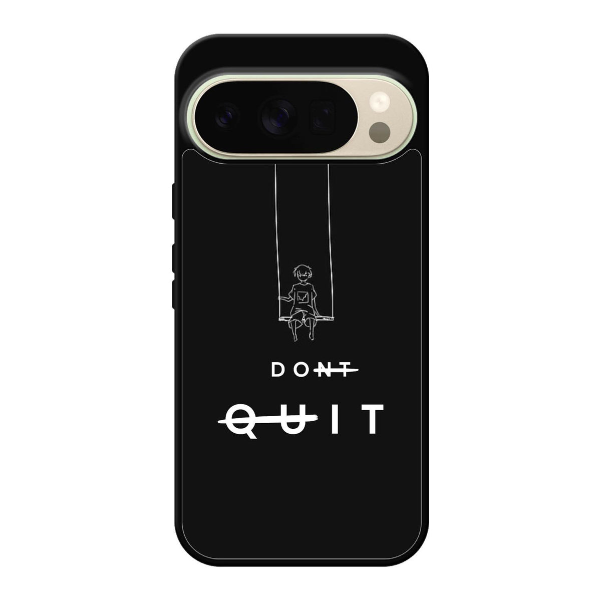 dont quit Google Pixel 10 Pro XL Case FE0216