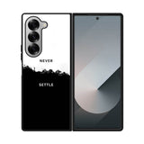 NEVER SETTLE FE0545 Samsung Galaxy Fold 7 5G Case