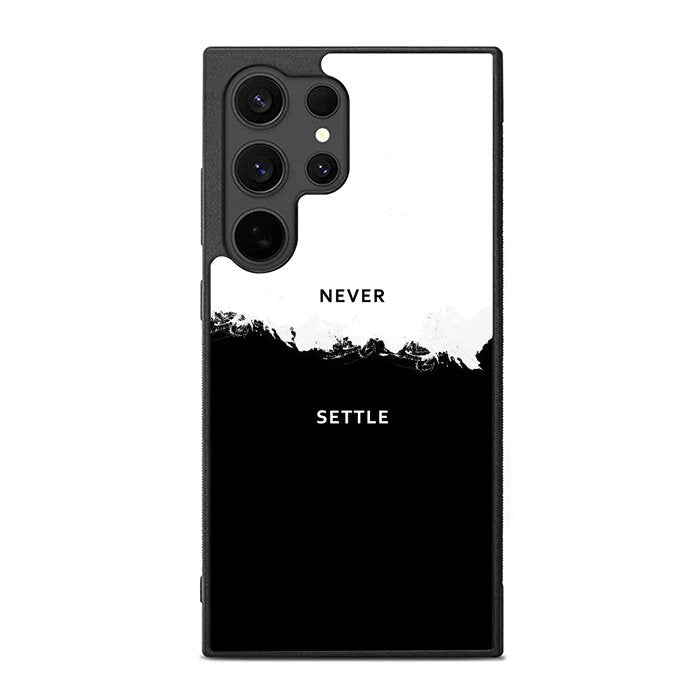 NEVER SETTLE FE0545 Samsung Galaxy S25 Ultra Case