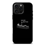 Never Better Alone iPhone 16 Pro Max Case FE0463