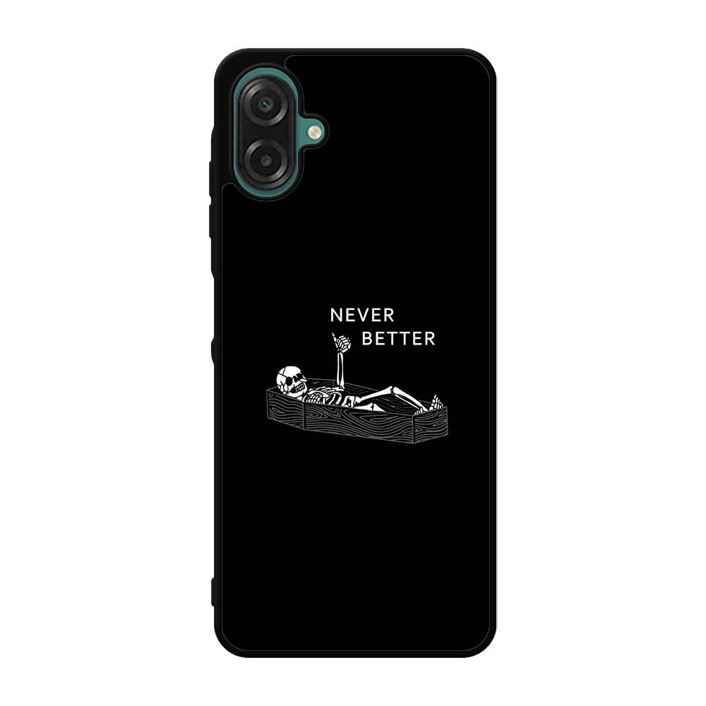 Never Better Alone Samsung Galaxy A07 Case FE0463