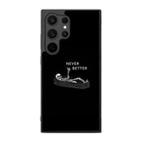 Never Better Alone FE0546 Samsung Galaxy S25 Ultra Case
