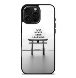 Never stop learning iPhone 16 Pro Max Case FE0465