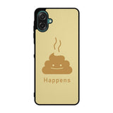 This Happens Samsung Galaxy A07 Case FE0615