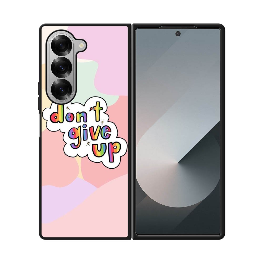Dont give up Samsung Galaxy Z Fold 7 5G Case FE0214