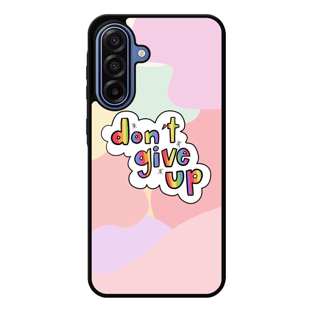 Dont give up Samsung Galaxy A17 Case FE0214