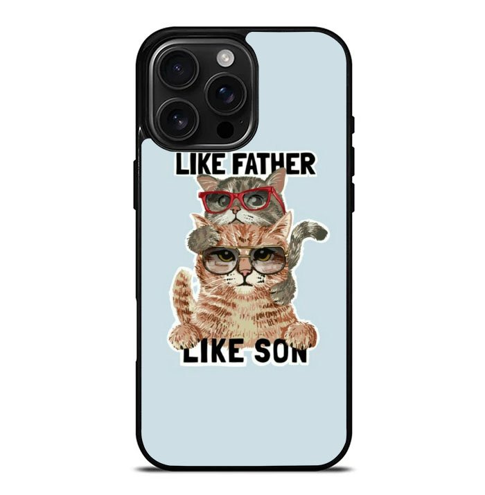 like father like son iPhone 16 Pro Max Case FE0404