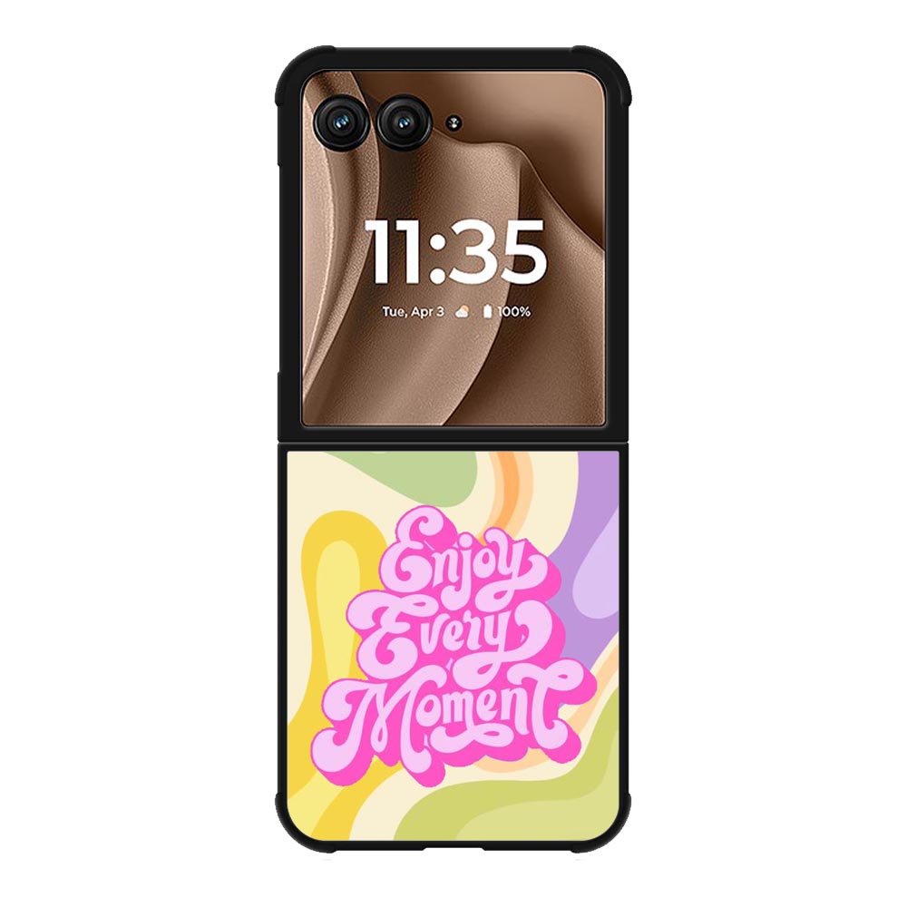 Enjoy every moment Motorola Moto RAZR Plus 2025 Case FE0240
