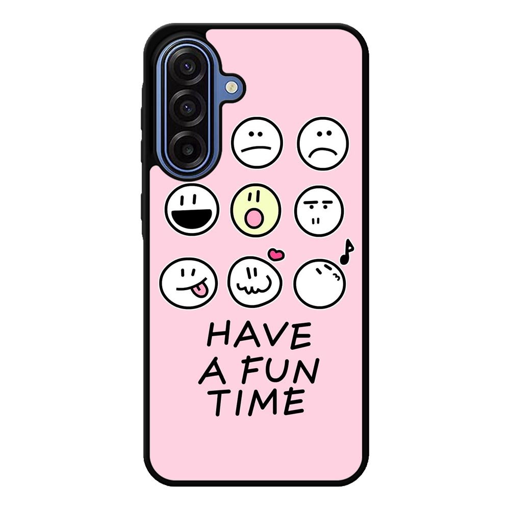 Have a fun time Samsung Galaxy A17 Case FE0345