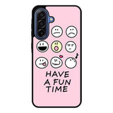 Have a fun time Samsung Galaxy A17 Case FE0345