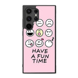 Have a fun time FE0166 Samsung Galaxy S25 Ultra Case