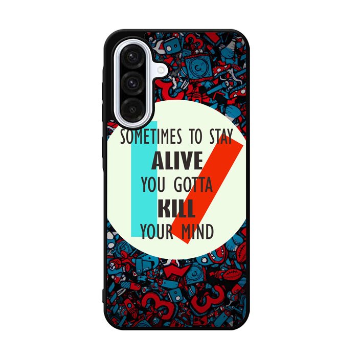 Twenty One Pilots Quote Samsung Galaxy A36 Case FE2797
