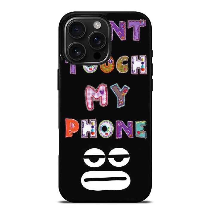 Dont Touch My Phone FiPhone 16 Pro Max Case FE0217