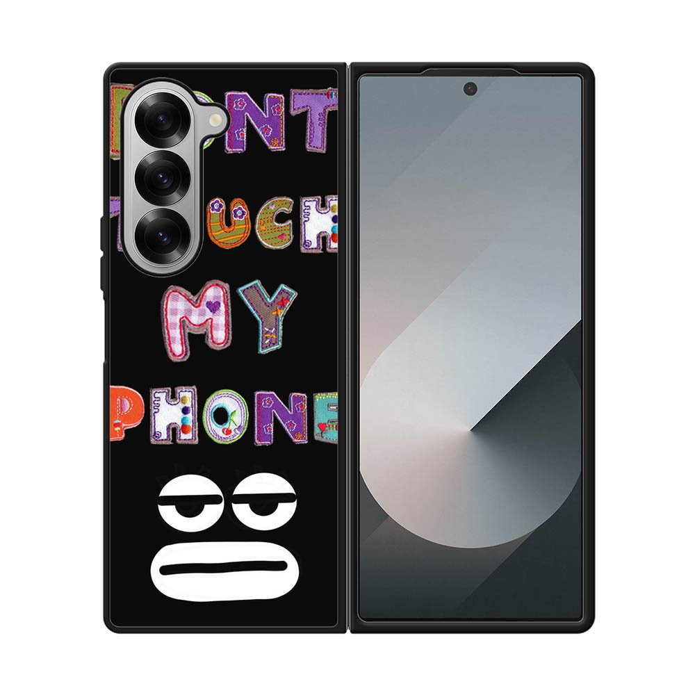 Dont Touch My Phone FE0008 Samsung Galaxy Fold 7 5G Case