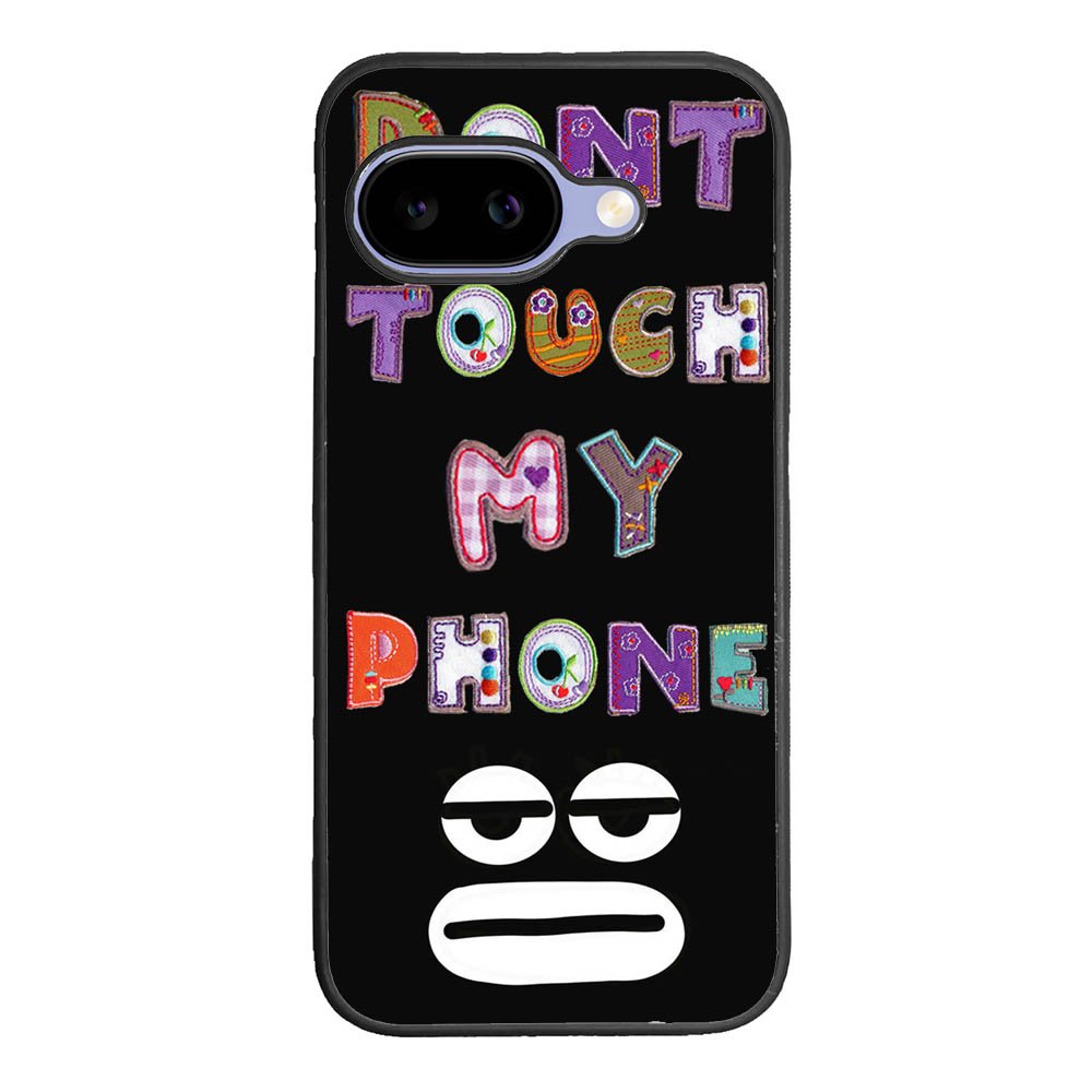 Dont Touch My Phone FGoogle Pixel 10A Case FE0217