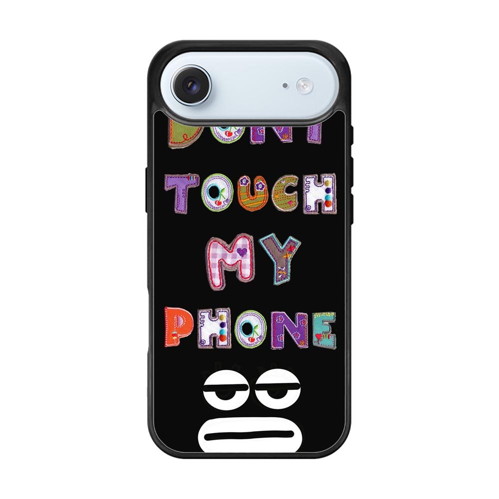Dont Touch My Phone FiPhone Air Case FE0217