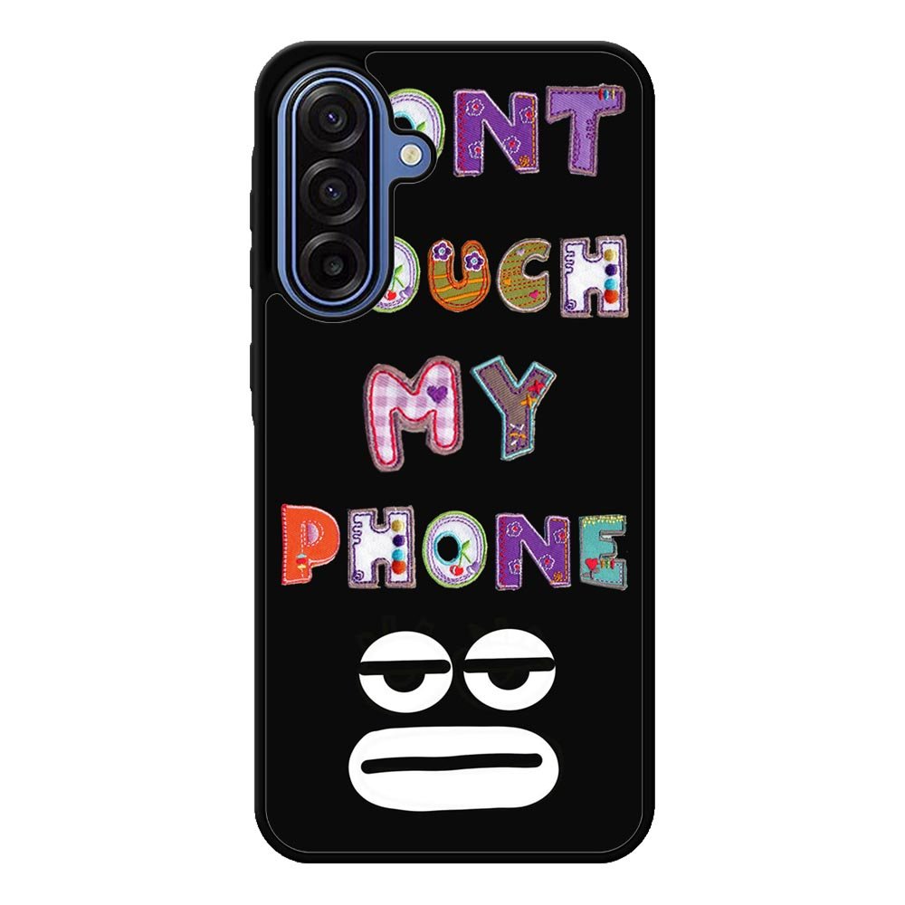 Dont Touch My Phone FSamsung Galaxy A17 Case FE0217