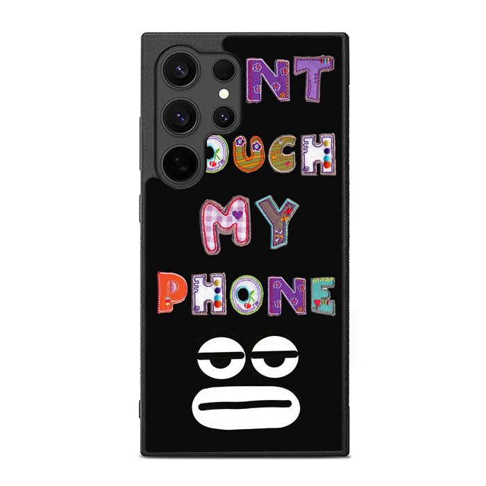 Dont Touch My Phone FE0008 Samsung Galaxy S25 Ultra Case