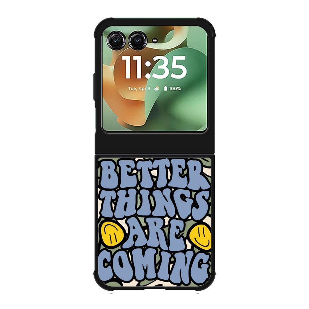 Better Things are Coming FMotorola Moto RAZR 2025 Case FE0097