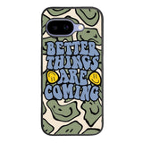 Better Things are Coming FGoogle Pixel 10A Case FE0097