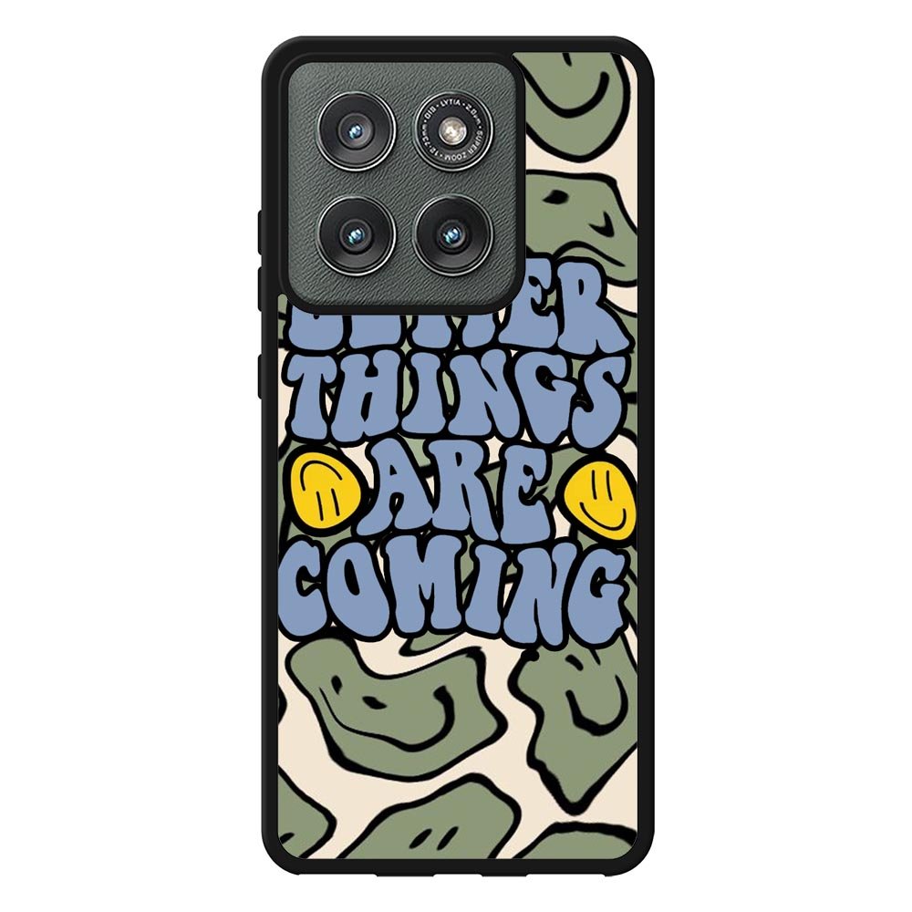 Better Things are Coming FMotorola Moto Edge 2025 Case FE0097
