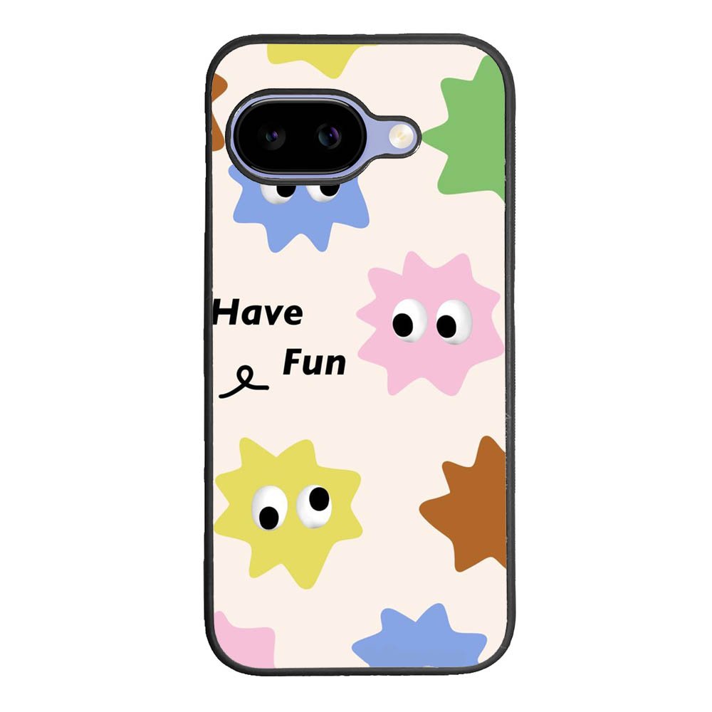 Have Fun Google Pixel 10A Case FE0348