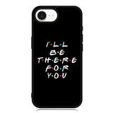 Friends Quotes Z5028 iPhone 16e Case