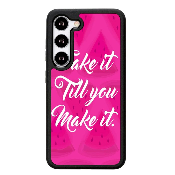 Fake it, Till You Make It X00338 Samsung Galaxy S24 Plus 5G , Samsung Galaxy S24+ 5G Case