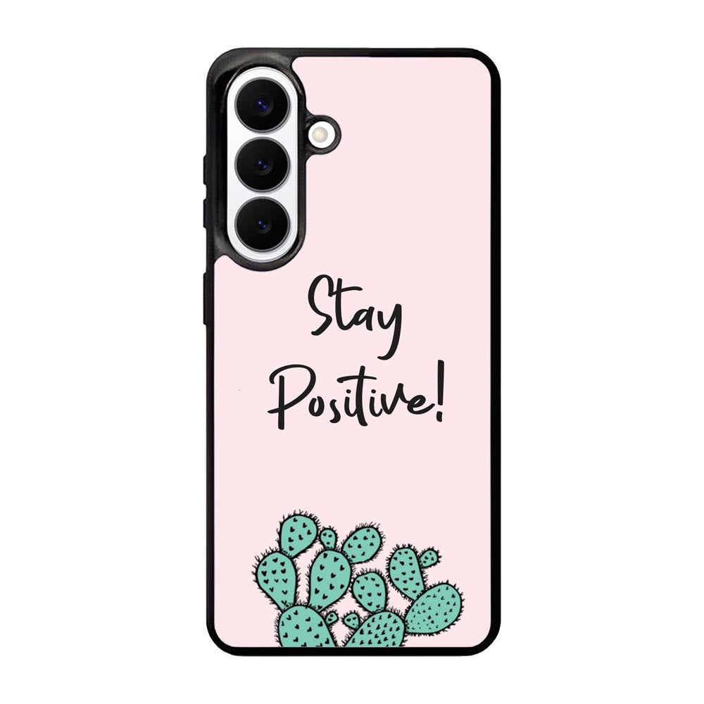 Stay Positive X00397 Samsung Galaxy S26 Case