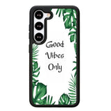 Good vibes only X00455 Samsung Galaxy S24 Plus 5G , Samsung Galaxy S24+ 5G Case