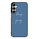 keep going X00826 Samsung Galaxy A15 5G Case
