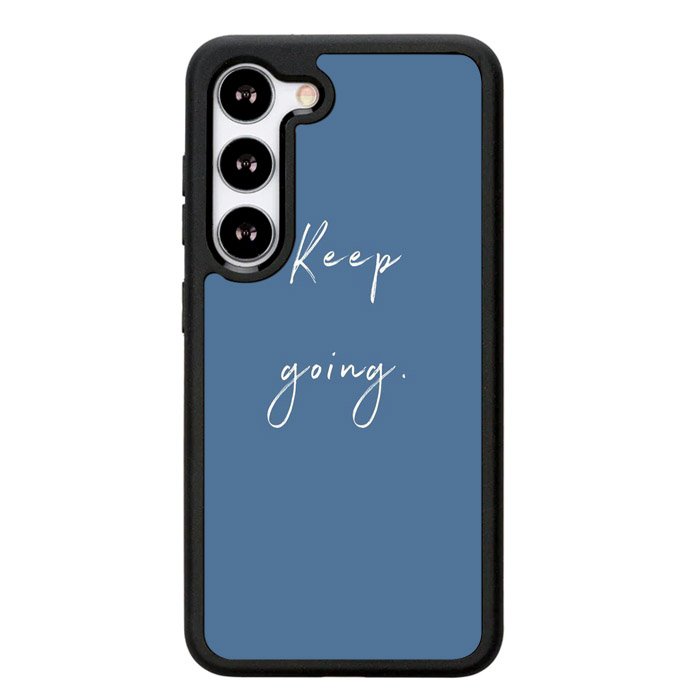 keep going X00826 Samsung Galaxy S24 5G Case