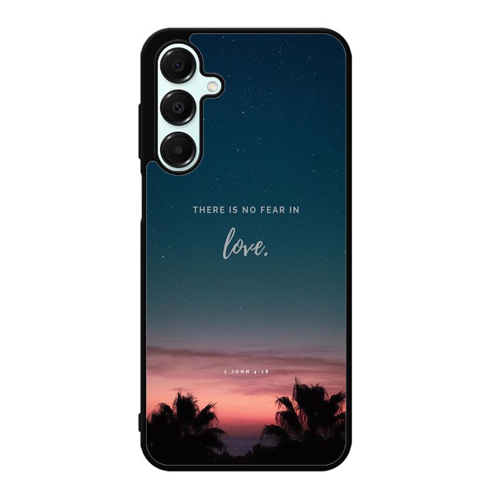 There is no fear in love X00830 Samsung Galaxy A55 5G Case