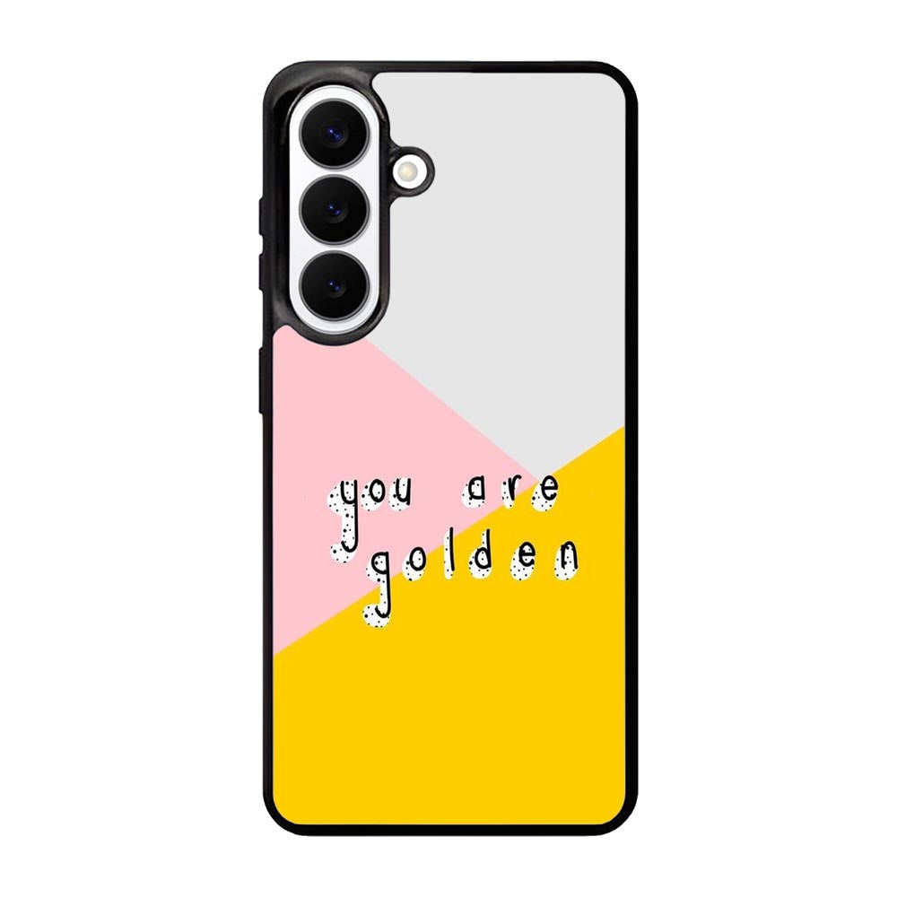 you are golden X00827 Samsung Galaxy S26 Plus Case