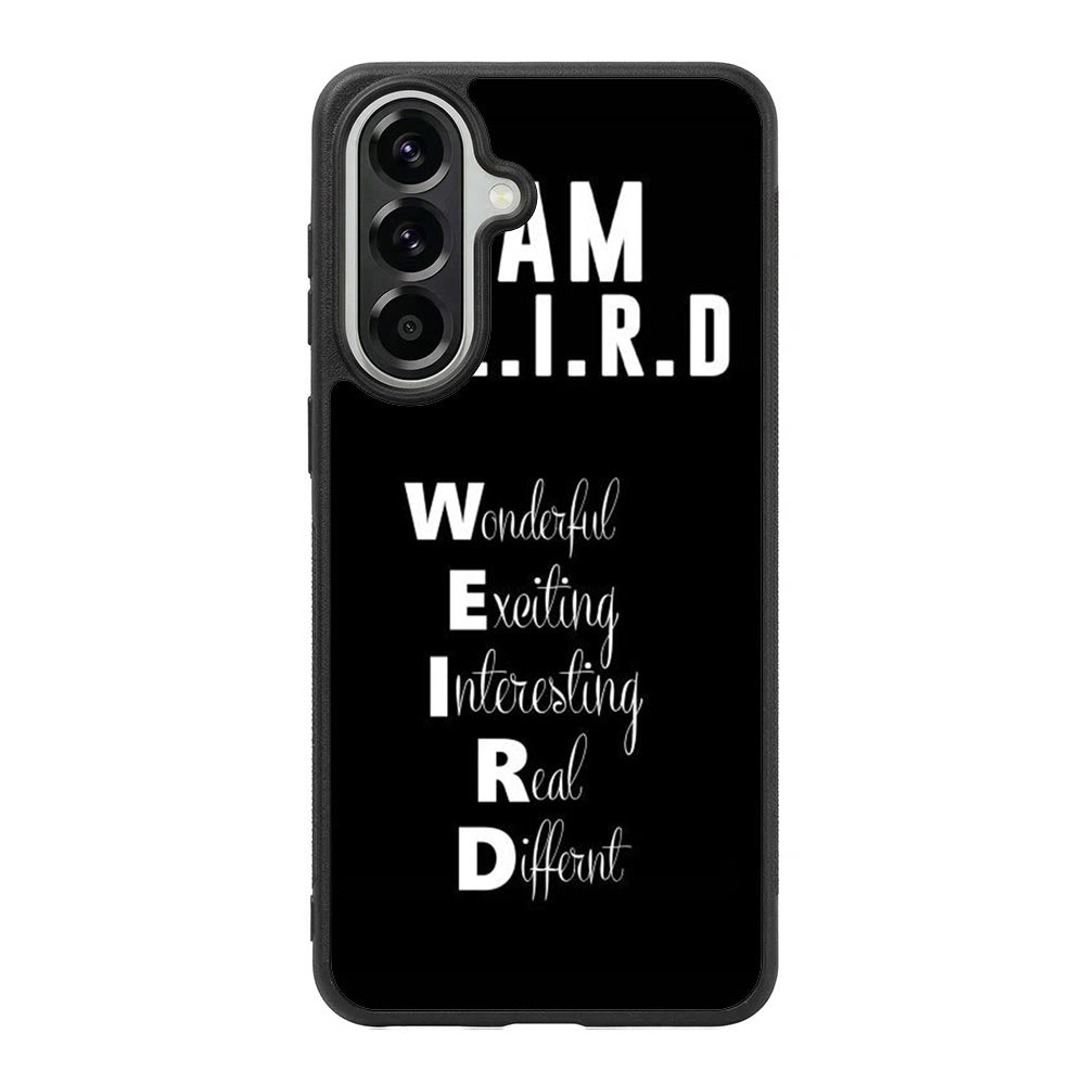 Im Weird Quote X02226 Samsung Galaxy A57 Case