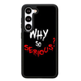 why so serious X02224 Samsung Galaxy S25 5G Case