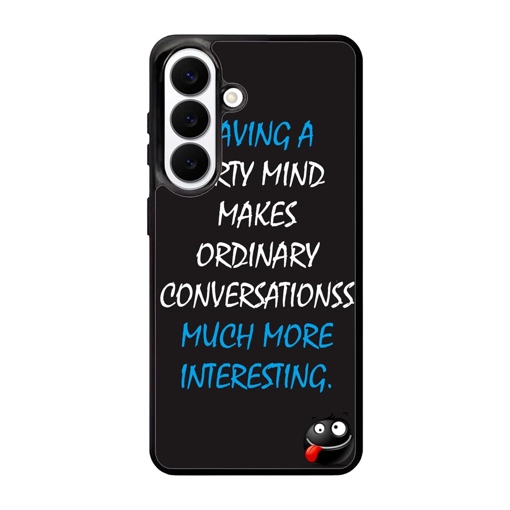 having a dirty mind quotes X3631 Samsung Galaxy S26 Plus Case