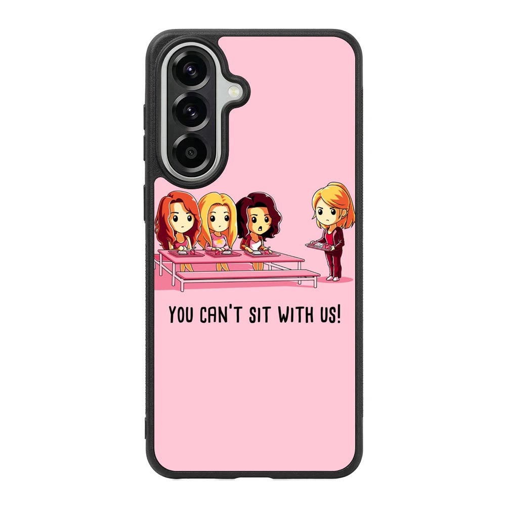 You Cant Sit With Us X5733 Samsung Galaxy A37 Case