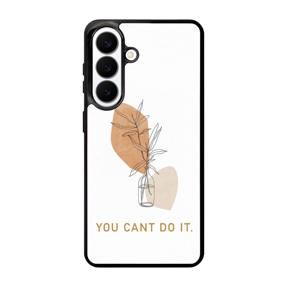 You Cant Do It Samsung Galaxy S26 Plus Case FE0663