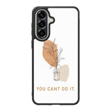You Cant Do It Samsung Galaxy A37 Case FE0663