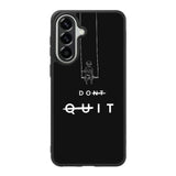 dont quit Samsung Galaxy A37 Case FE0216
