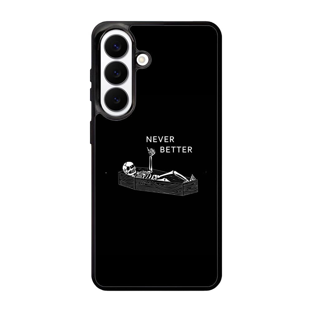 Never Better Alone Samsung Galaxy S26 Plus Case FE0463
