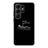Never Better Alone Samsung Galaxy S26 Ultra Case FE0463