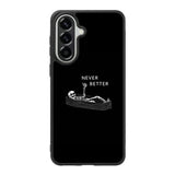 Never Better Alone Samsung Galaxy A37 Case FE0463