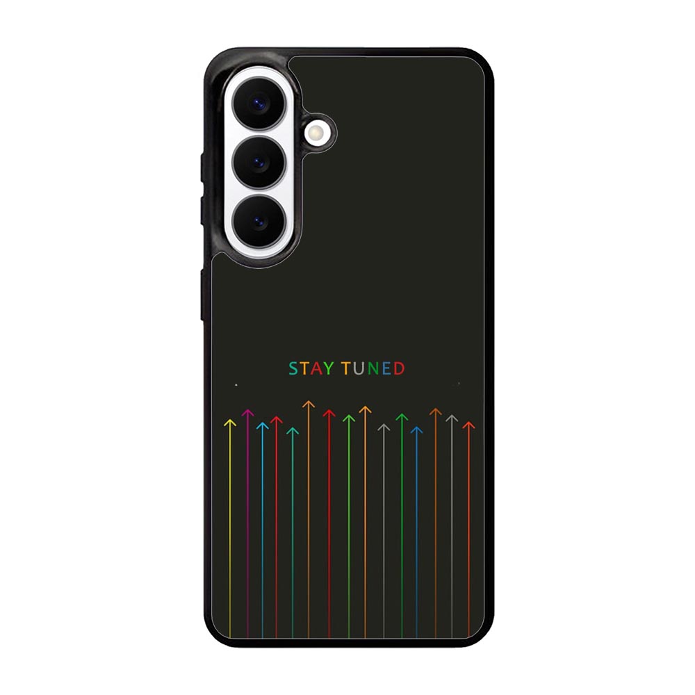 stay tuned Samsung Galaxy S26 Plus Case FE0594