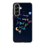 you make my world Samsung Galaxy A57 Case FE0665
